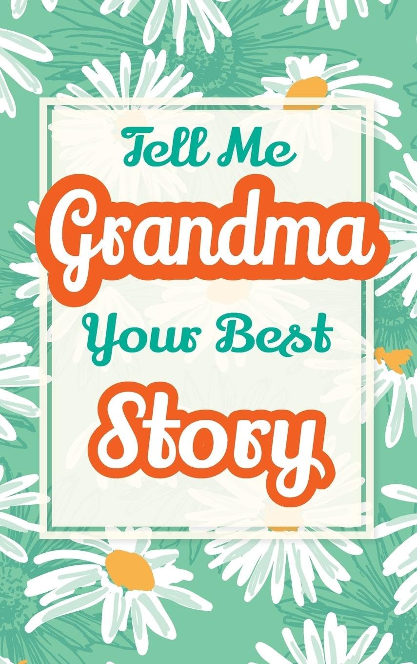 Tell Me, Grandma, Your Best Story Social Sciences