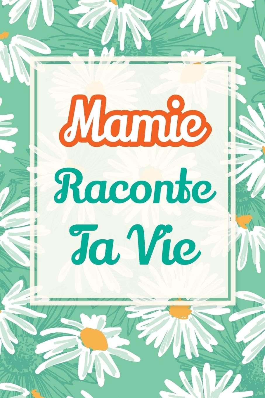 Product Image: Mamie, raconte ta vie