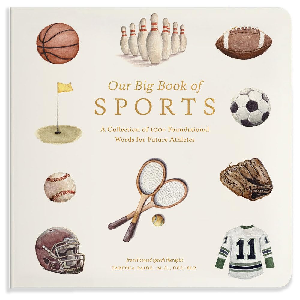 Our Big Book of Sports: A Collection of 100+ Foundational Words for Future Athletes (Tabitha Paige Children's Book Series, Band 10) Parents & Children