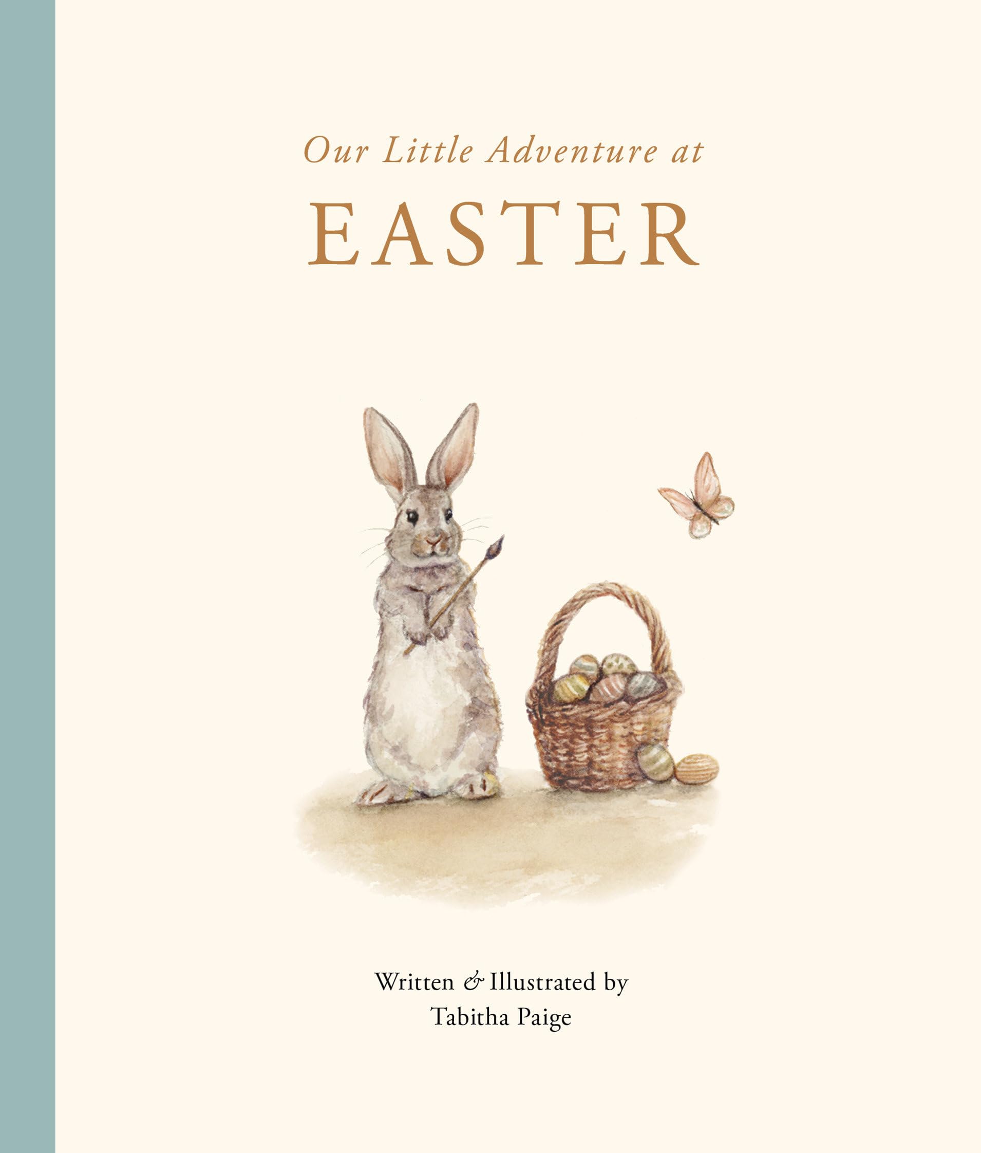Our Little Adventure at Easter: An Easter Book for Babies and Toddlers Featuring Lessons on Sacrifice, Love, and Forgiveness (Tabitha Paige Children's Book Series, Band 15) Parents & Children