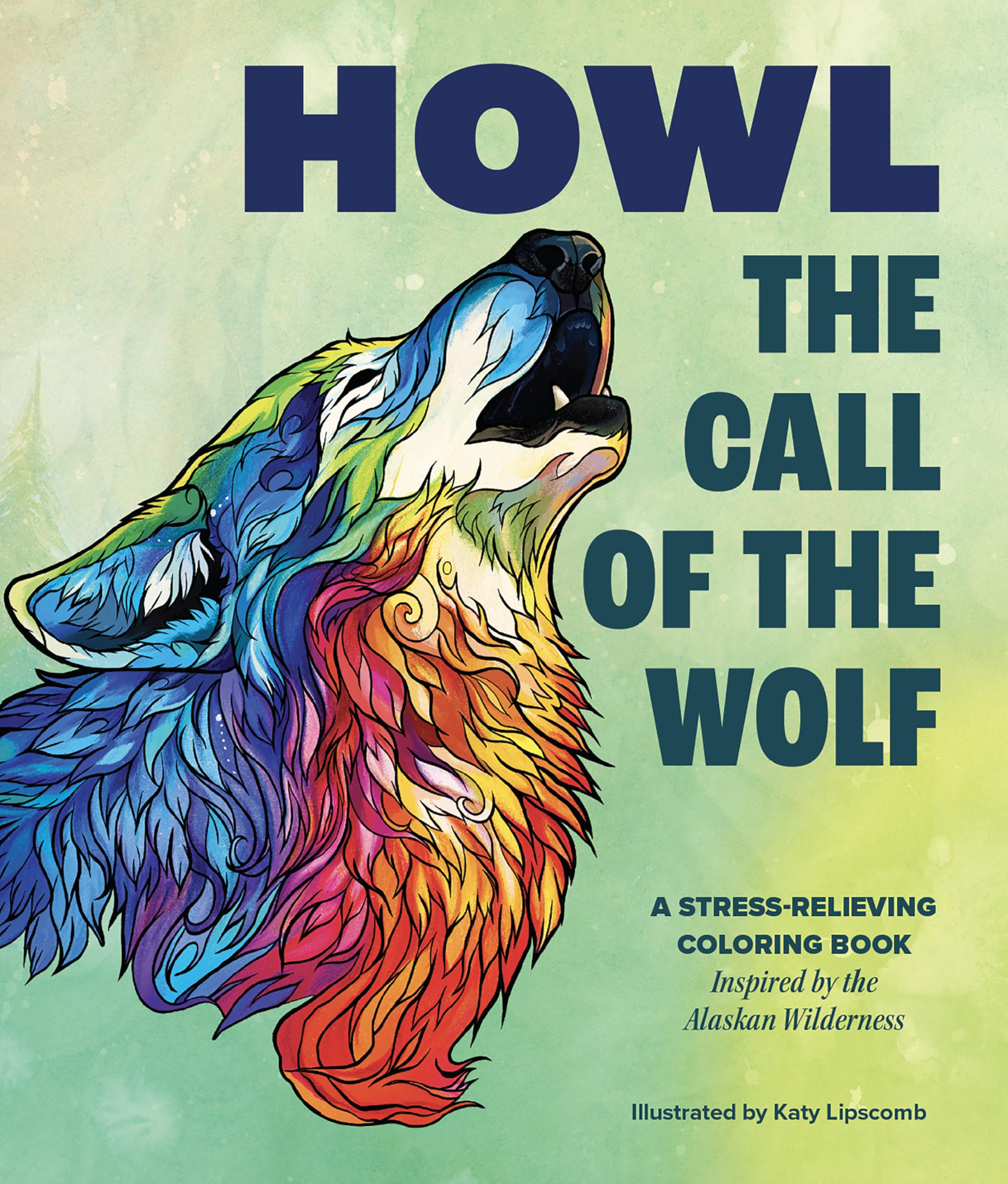 Howl: The Call of the Wolf: A Stress-Relieving Adult Coloring Book Inspired by the Alaskan Wilderness Mathematics