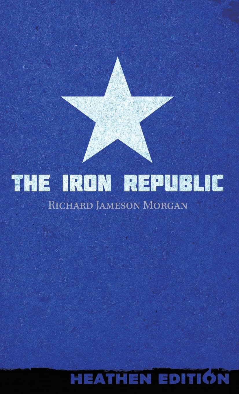 The Iron Republic (Heathen Edition) Classics