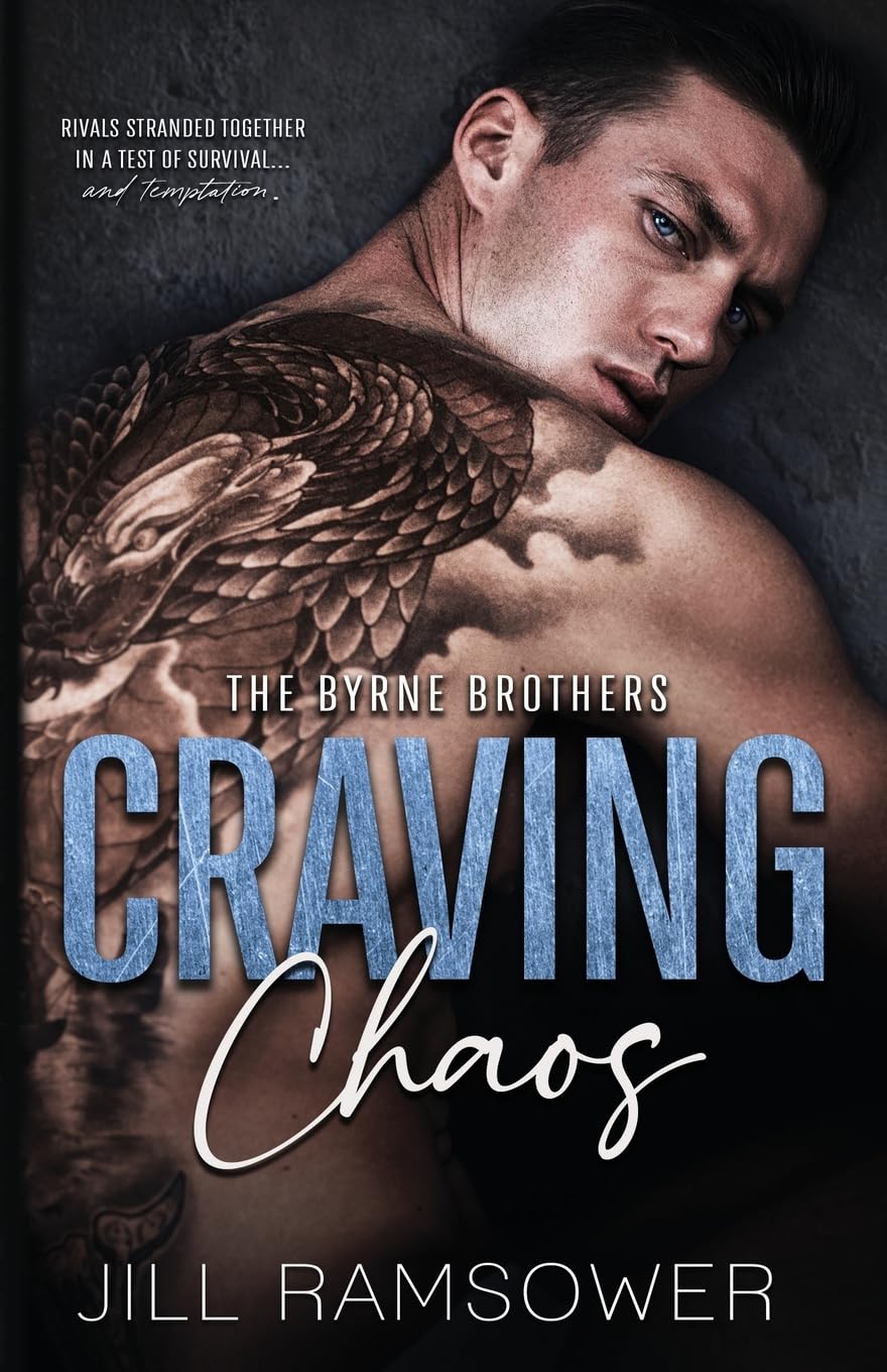 Craving Chaos: A Rivals to Lovers, Stranded Together, Mafia Romance (The Byrne Brothers, Band 6) Classics