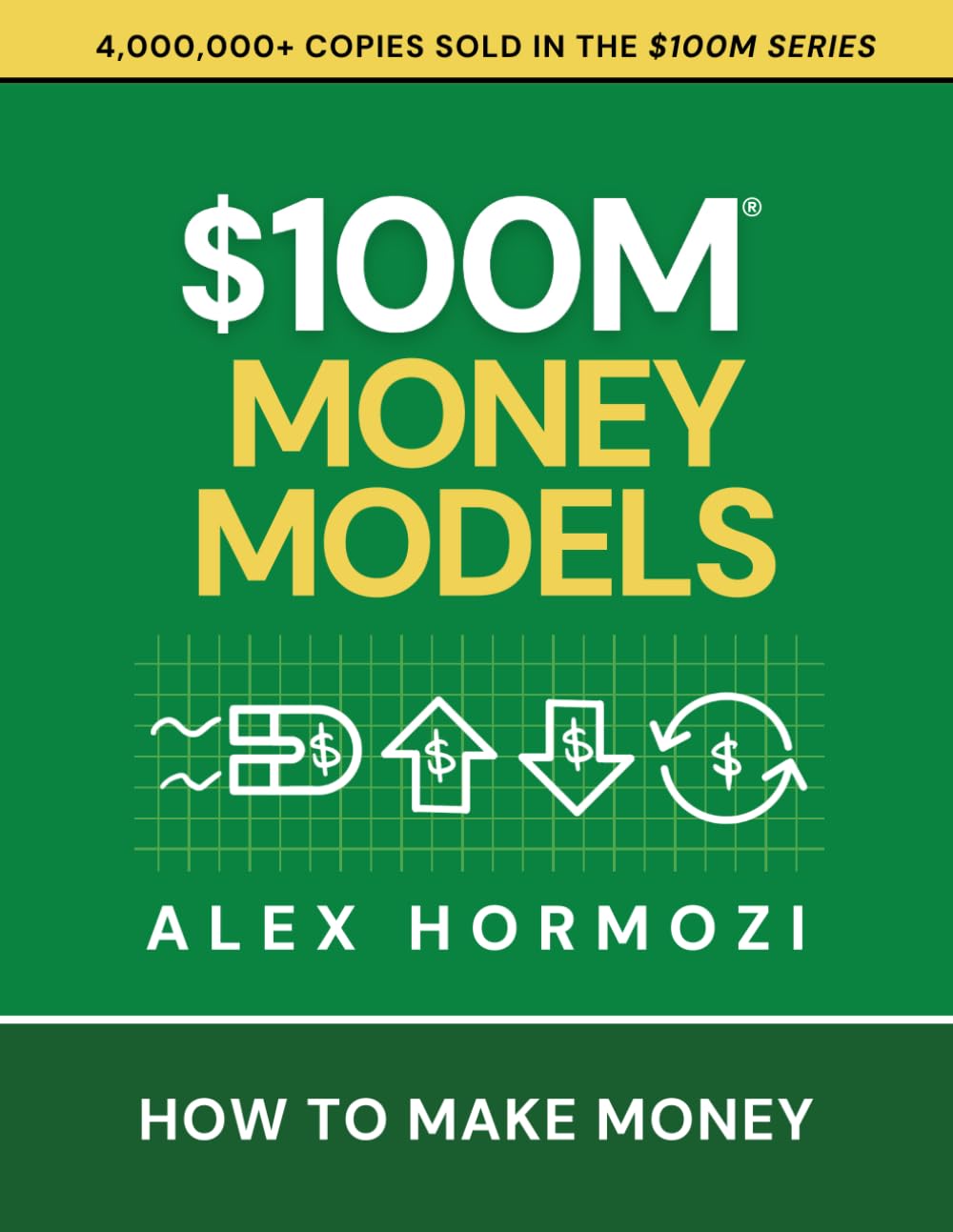 $100M Money Models: How To Make Money (Acquisition.com $100M Series) Business, Finance & Career