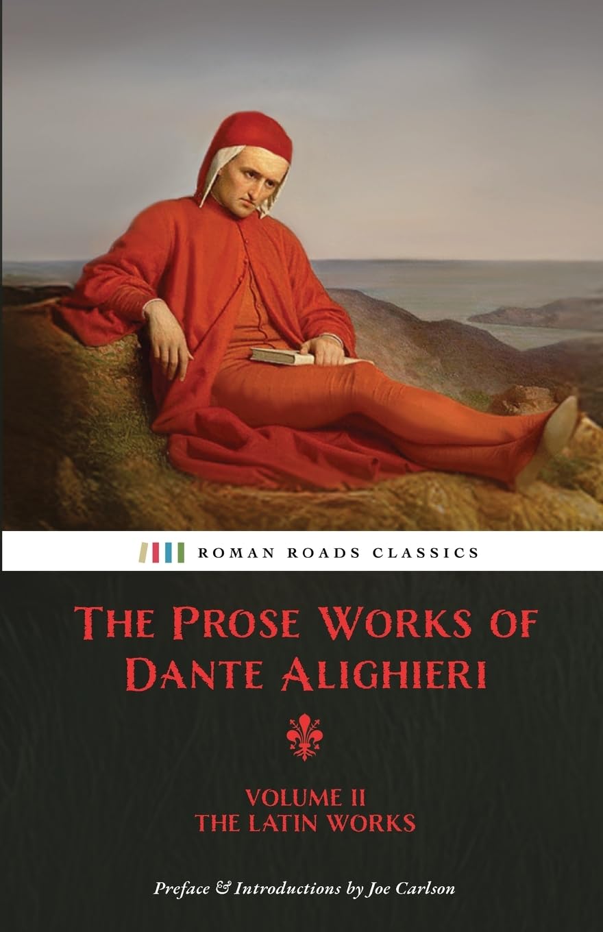 The Prose Works of Dante Alighieri: Volume 2 – The Latin Works Contemporary literature