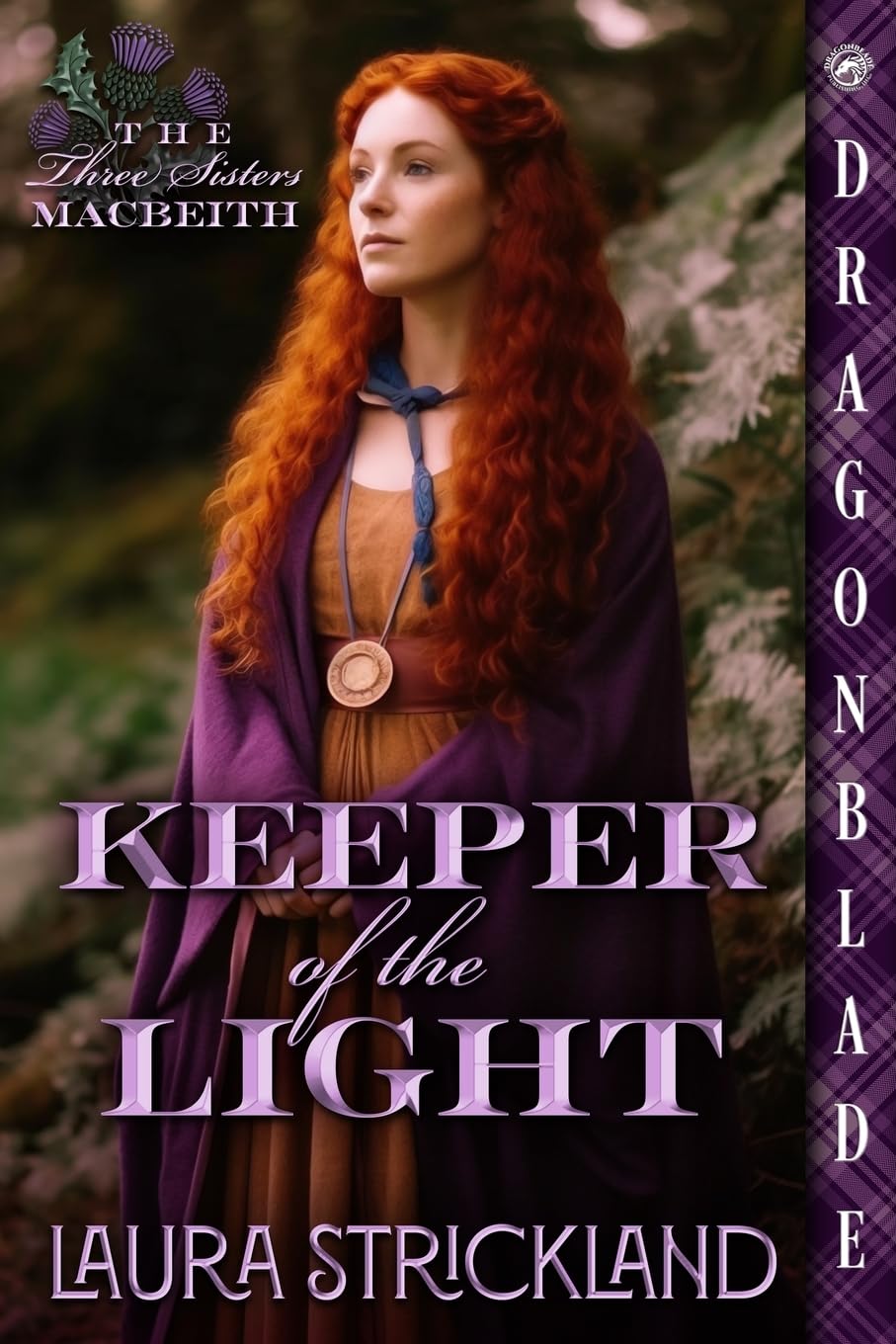 Keeper of the Light (The Three Sisters Macbeith, Band 3) Historical Fiction