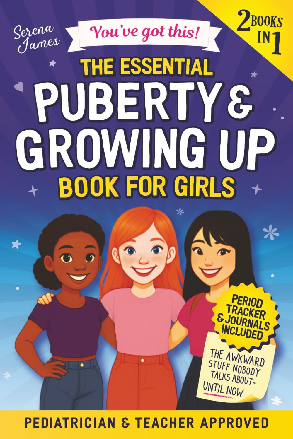 Puberty & Growing Up Book for Girls - You’ve Got This!: The Essential 2-in-1 Guide Handle Body Changes & Emotions With Confidence From Day One (Positive Kids Books) Self-help