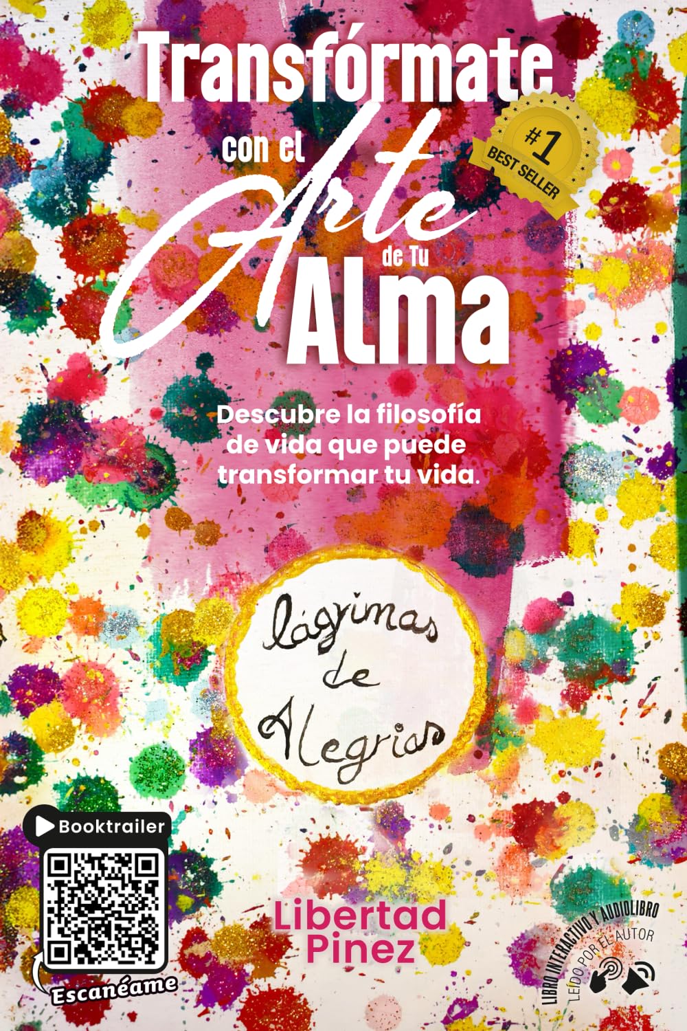 Transfórmate Con El Arte De Tu Alma: Descubre la filosofía de vida que puede transformar tu vida book