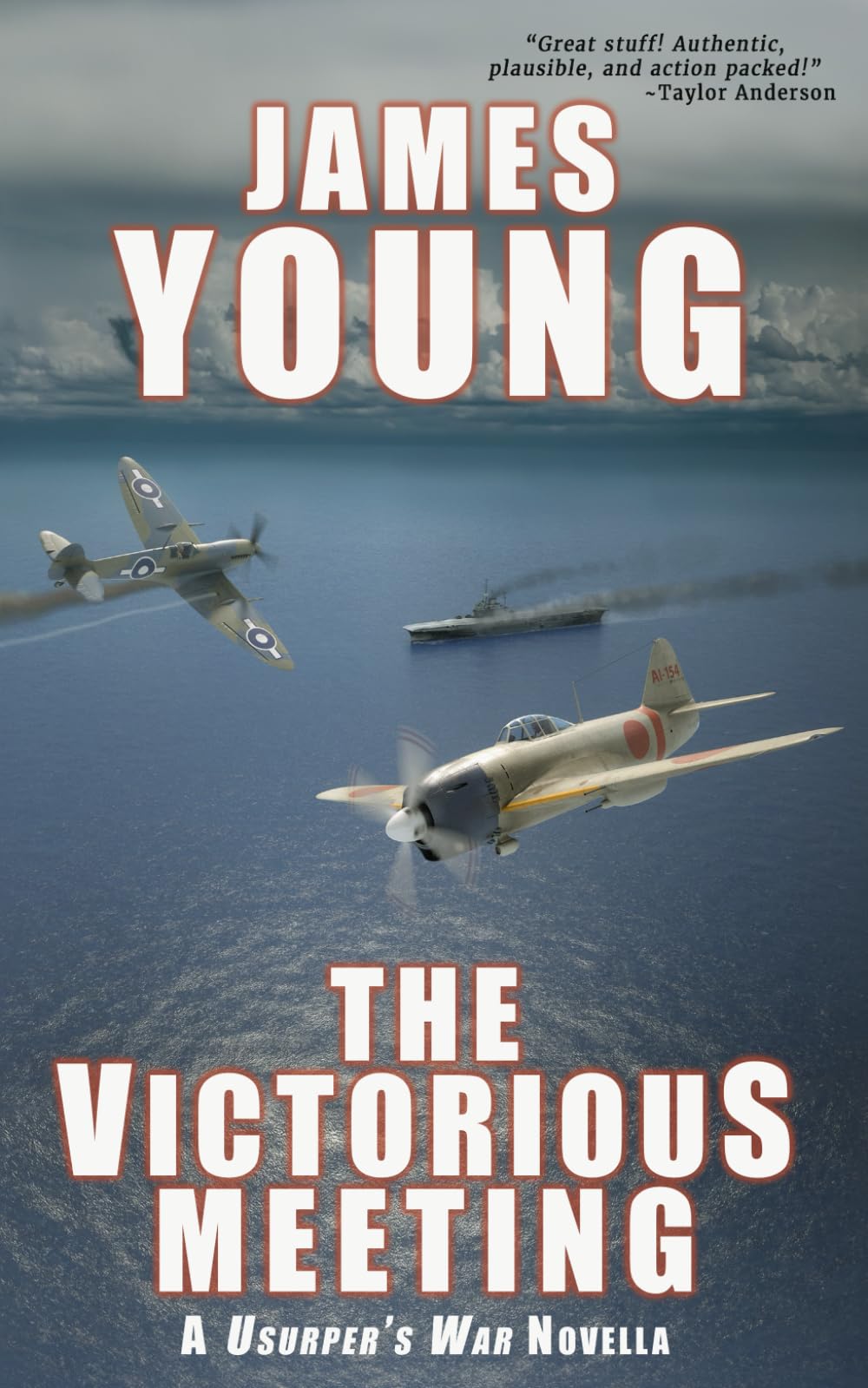 The Victorious Meeting: A Usurper's War Novella (The Usurper's War: An Alternative World War II) Action & Adventure