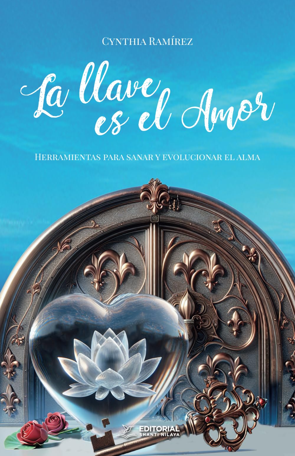 La llave es el amor: Herramientas para sanar y evolucionar el alma Self-help