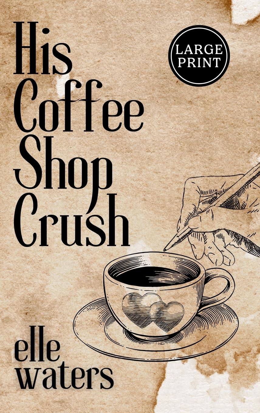 His Coffee Shop Crush: A Small Town MM Romance (Large Print) (Rosedale Seasons - Large Print, Band 1) Contemporary literature