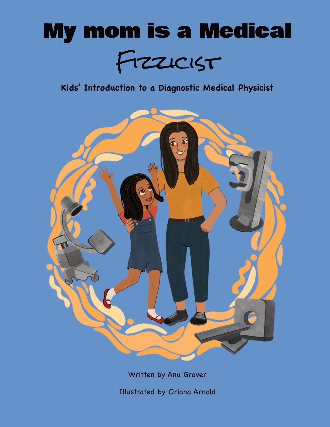 My Mom Is a Medical  Fizzicist Non-fiction