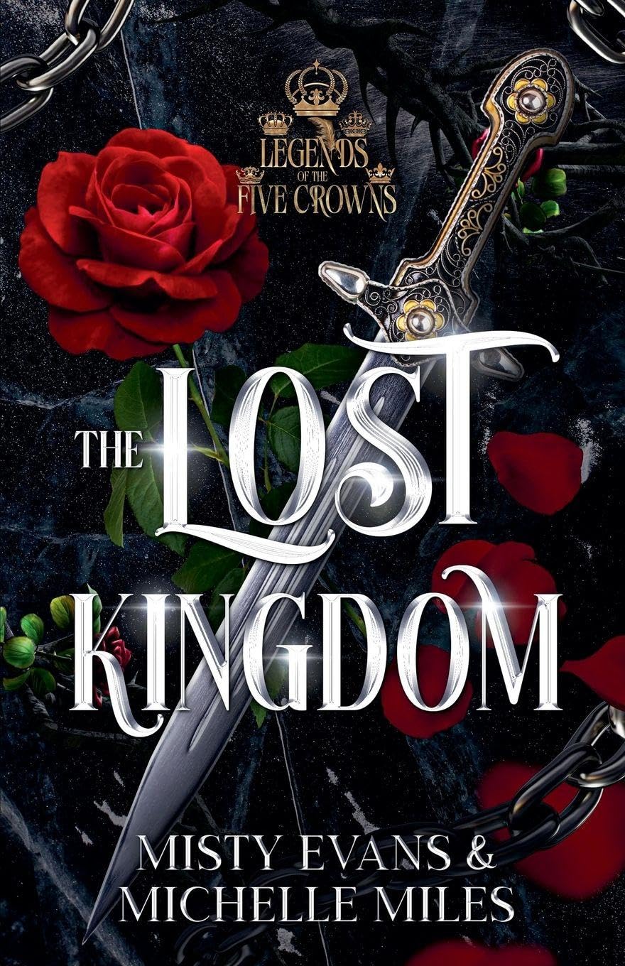 The Lost Kingdom, A Legends of the Five Crowns Series Novella Fairy Tales & Legends