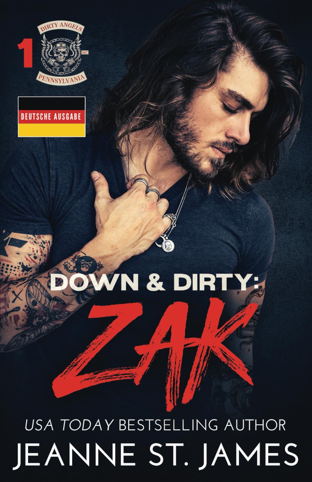 Down & Dirty: Zak: Deutsche Ausgabe (Dirty Angels MC© (Deutsche Ausgabe), Band 1) Romantic Thrillers