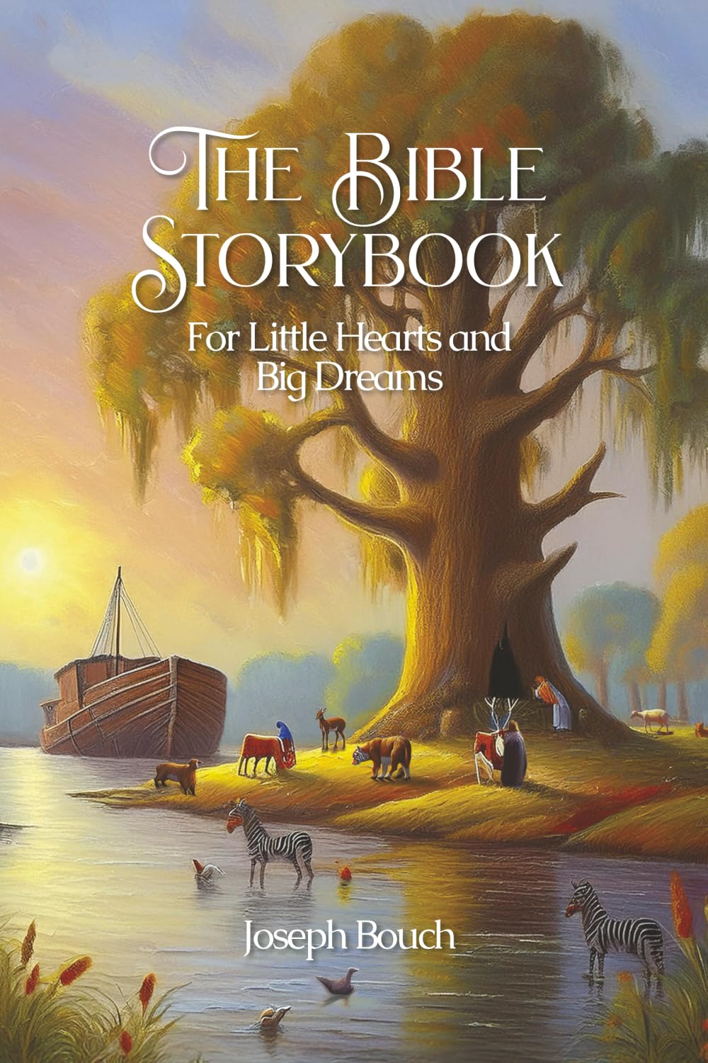 The Bible Storybook for Little Hearts and Big Dreams Non-fiction