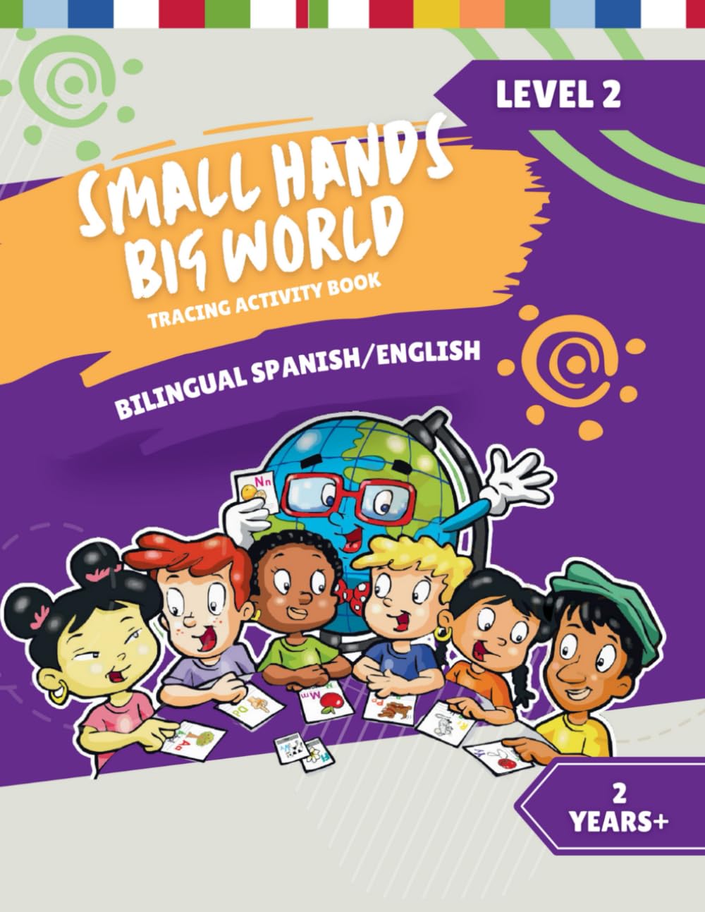 Small Hands, Big World - Tracing Activity Book English/Spanish: 2 Years + Level 2 Study Guides