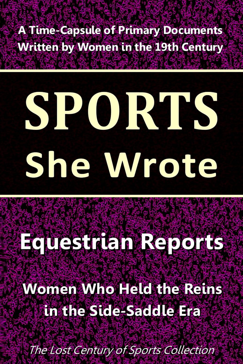 Equestrian Reports: Women Who Held the Reins in the Side-Saddle Era book
