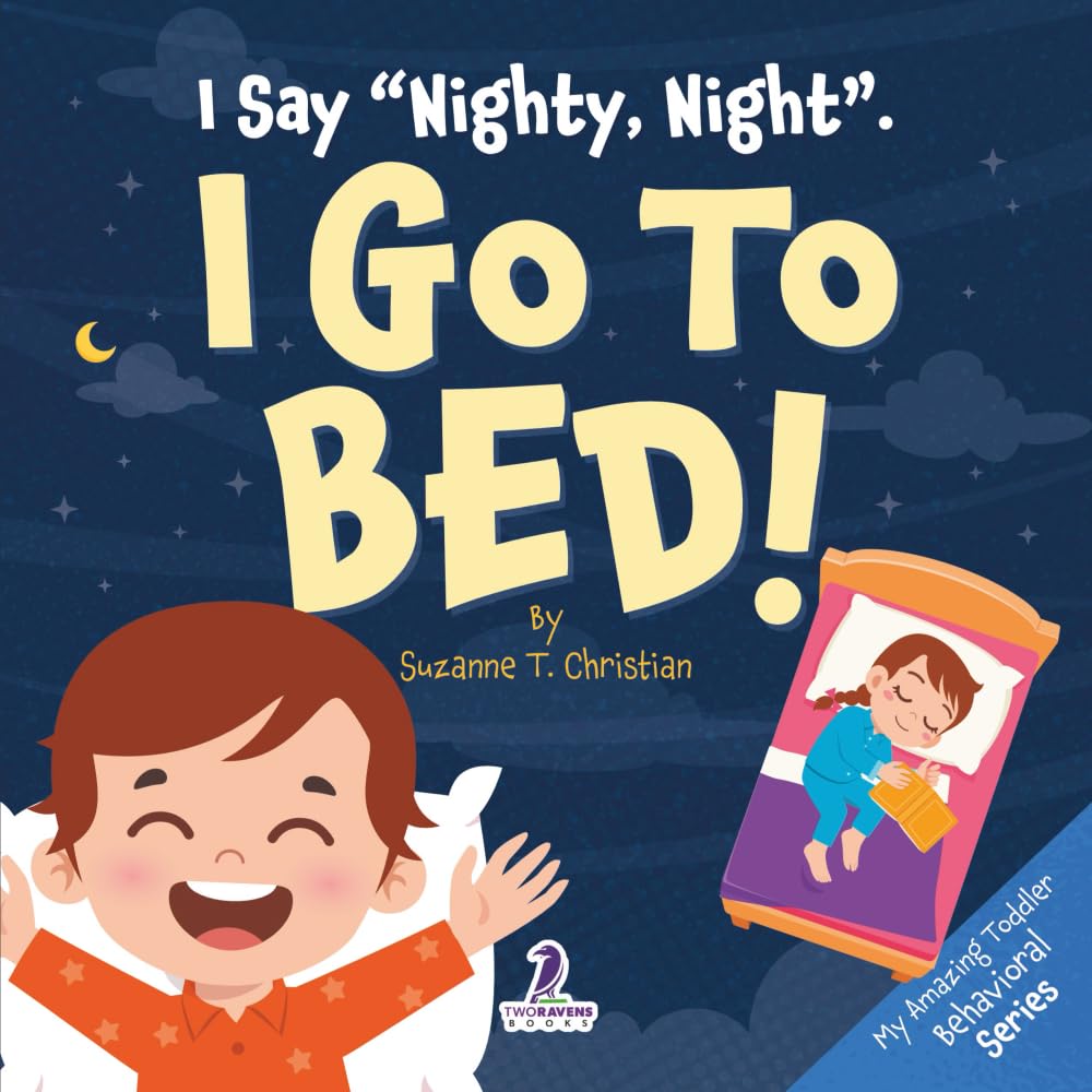 I Say "Nighty, Night". I Go to Bed! Health, Nutrition & Fitness