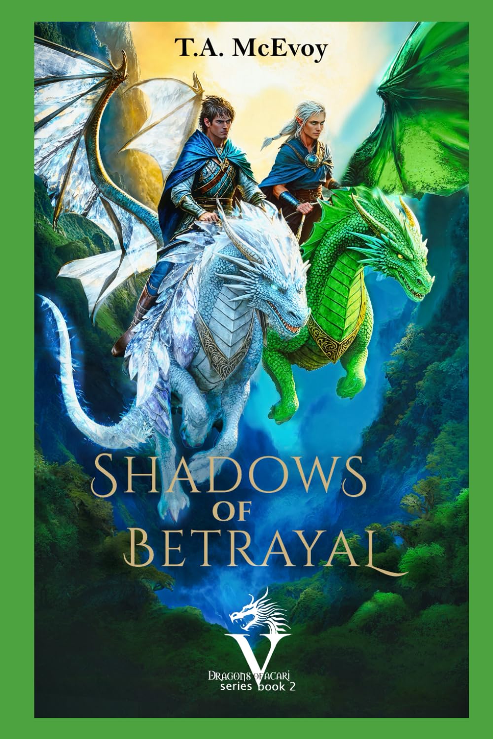 Shadows of Betrayal: Dragons of Vacari #2 Action & Adventure