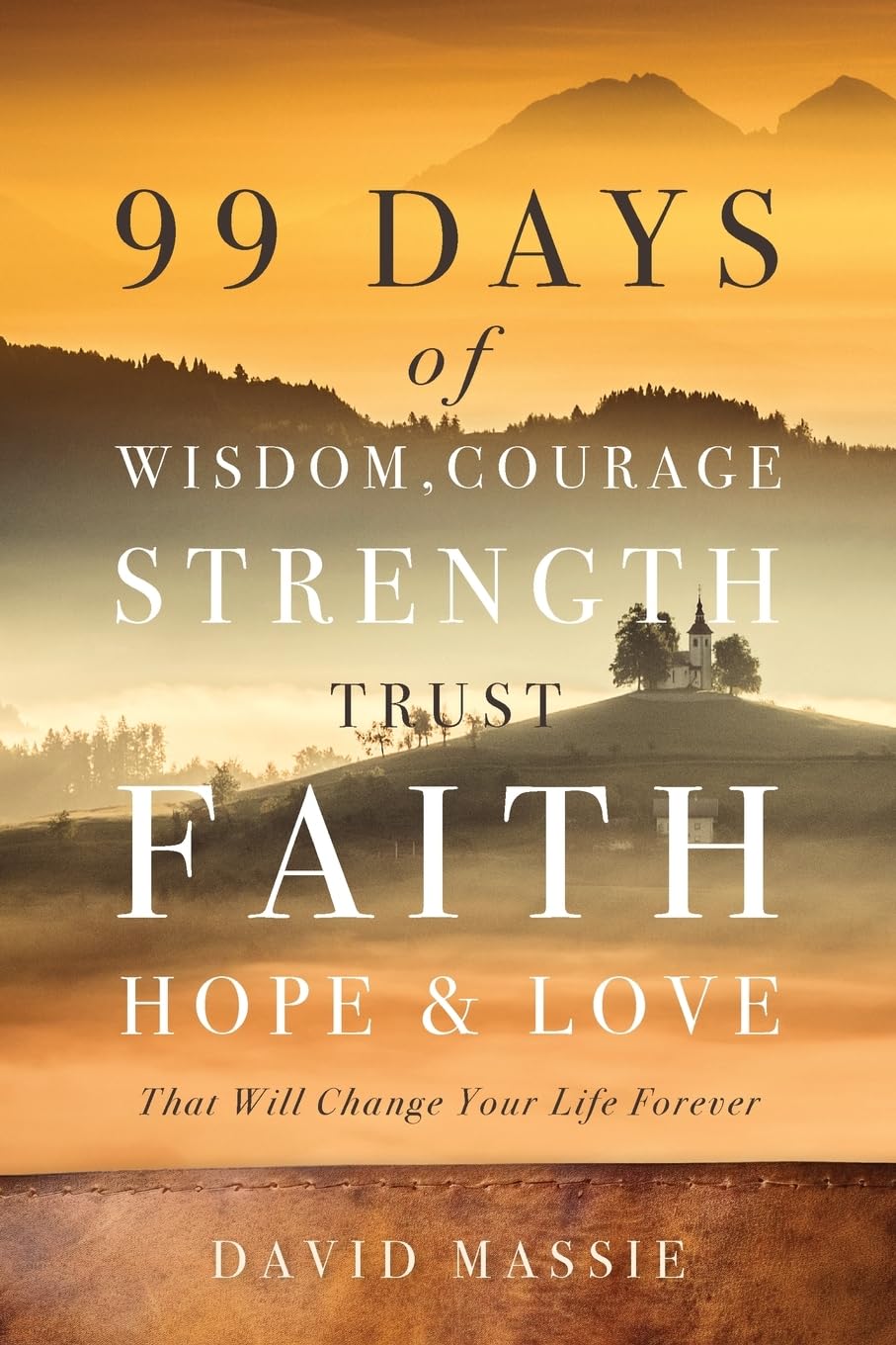 99 Days of Wisdom, Courage, Strength, Trust, Faith, Hope & Love Religion & Esotericism