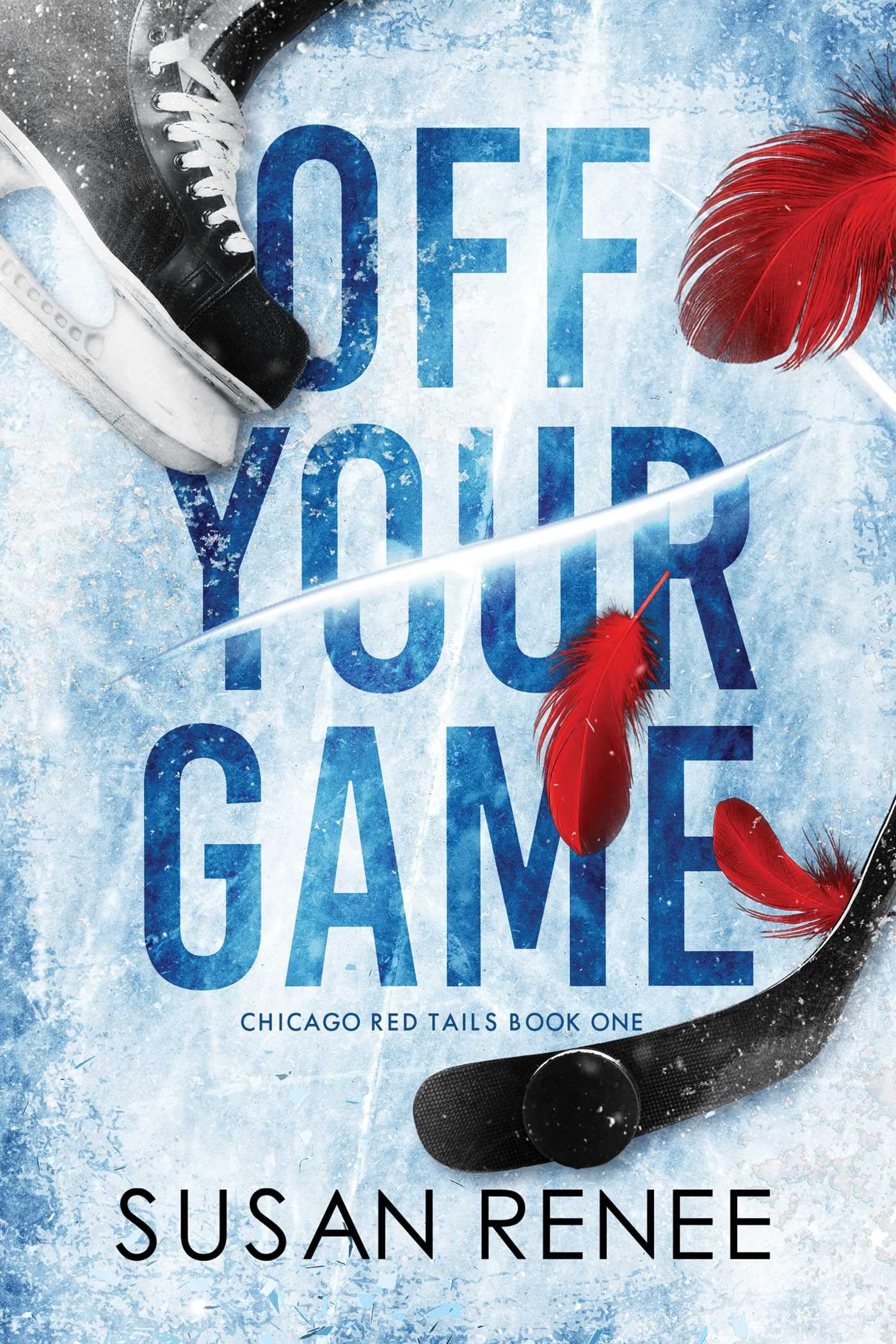 Off Your Game: An Enemies to Lovers Hockey Romance (Volume 1) (Chicago Red Tails, Band 1) Contemporary literature