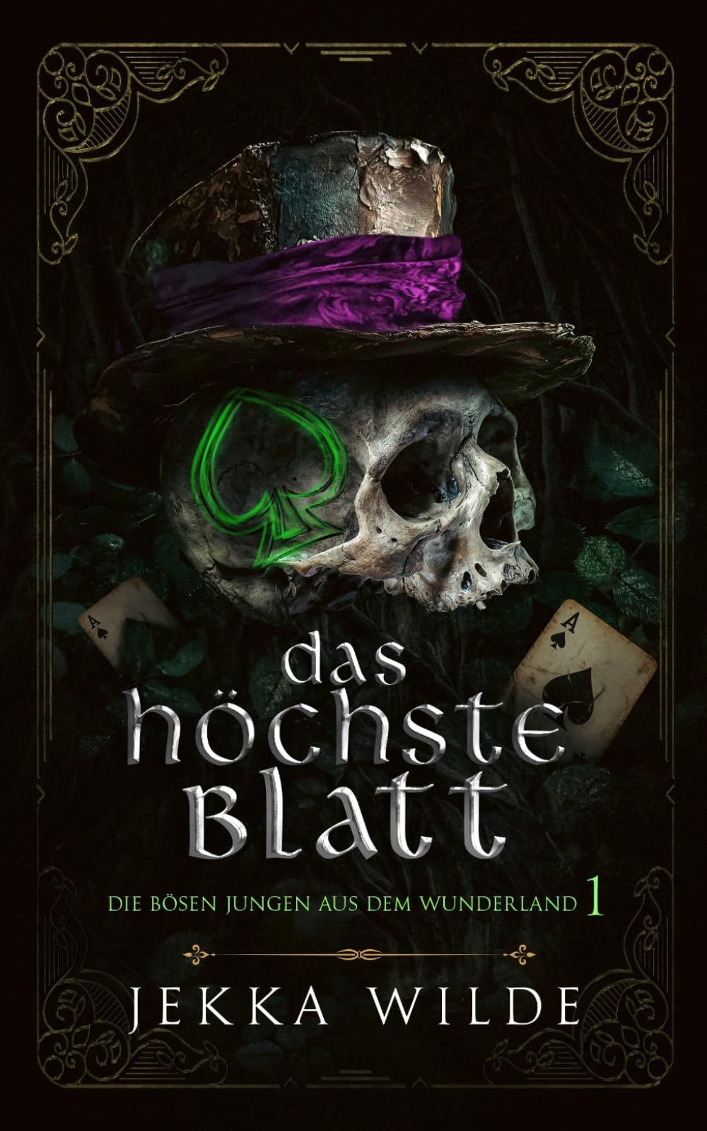 Das höchste Blatt (Die Bösen Jungen aus dem Wunderland, Band 1) Horror & Mystery