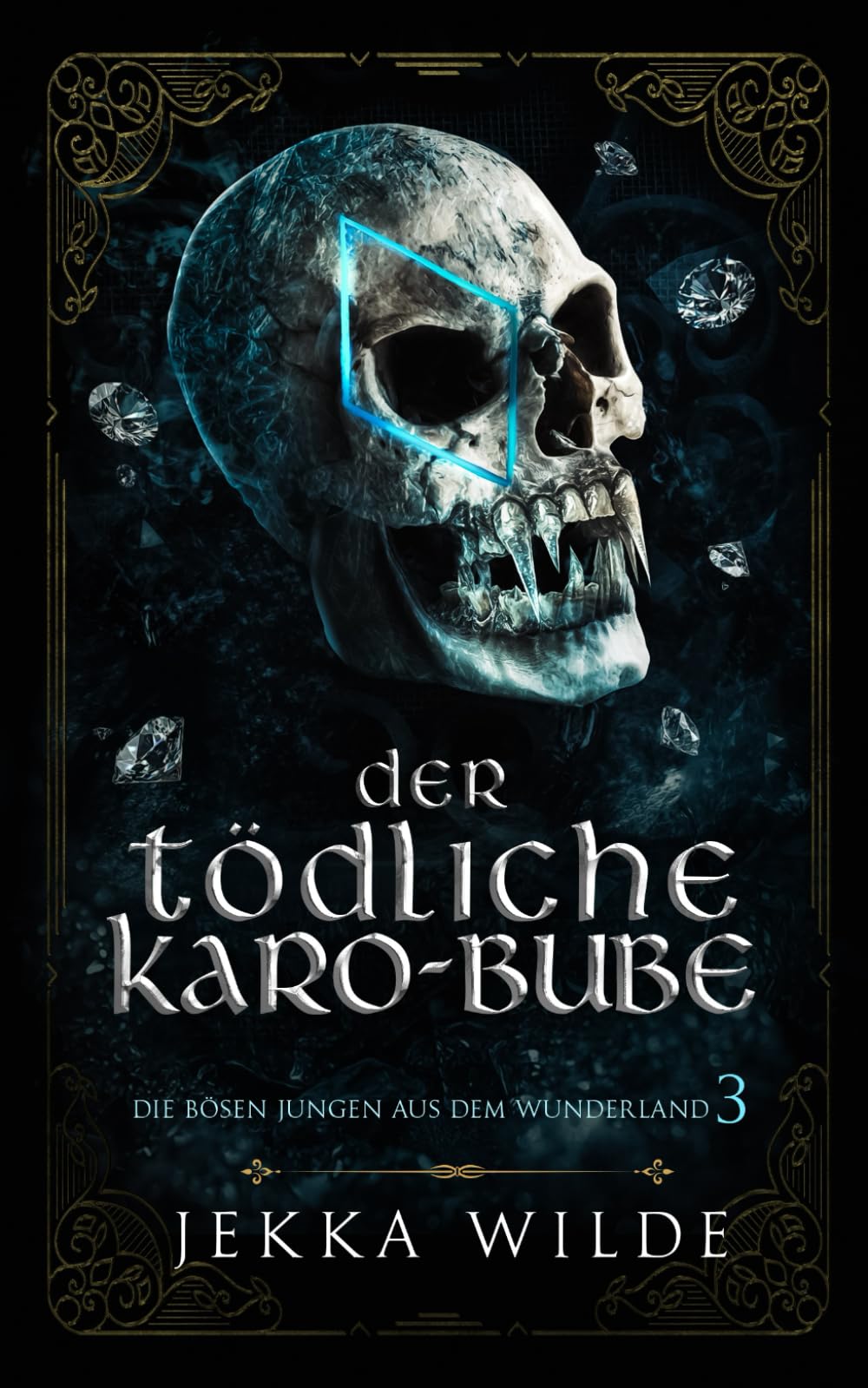 Der tödliche Karo-Bube (Die Bösen Jungen aus dem Wunderland, Band 3) Horror & Mystery