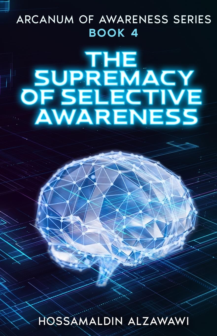 The Supremacy of Selective Awareness Philosophy