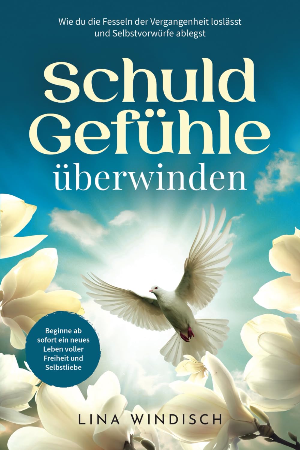 Schuldgefühle überwinden: Wie du die Fesseln der Vergangenheit loslässt, Selbstvorwürfe ablegst und ein neues Leben voller Freiheit und Selbstliebe beginnst Medicine