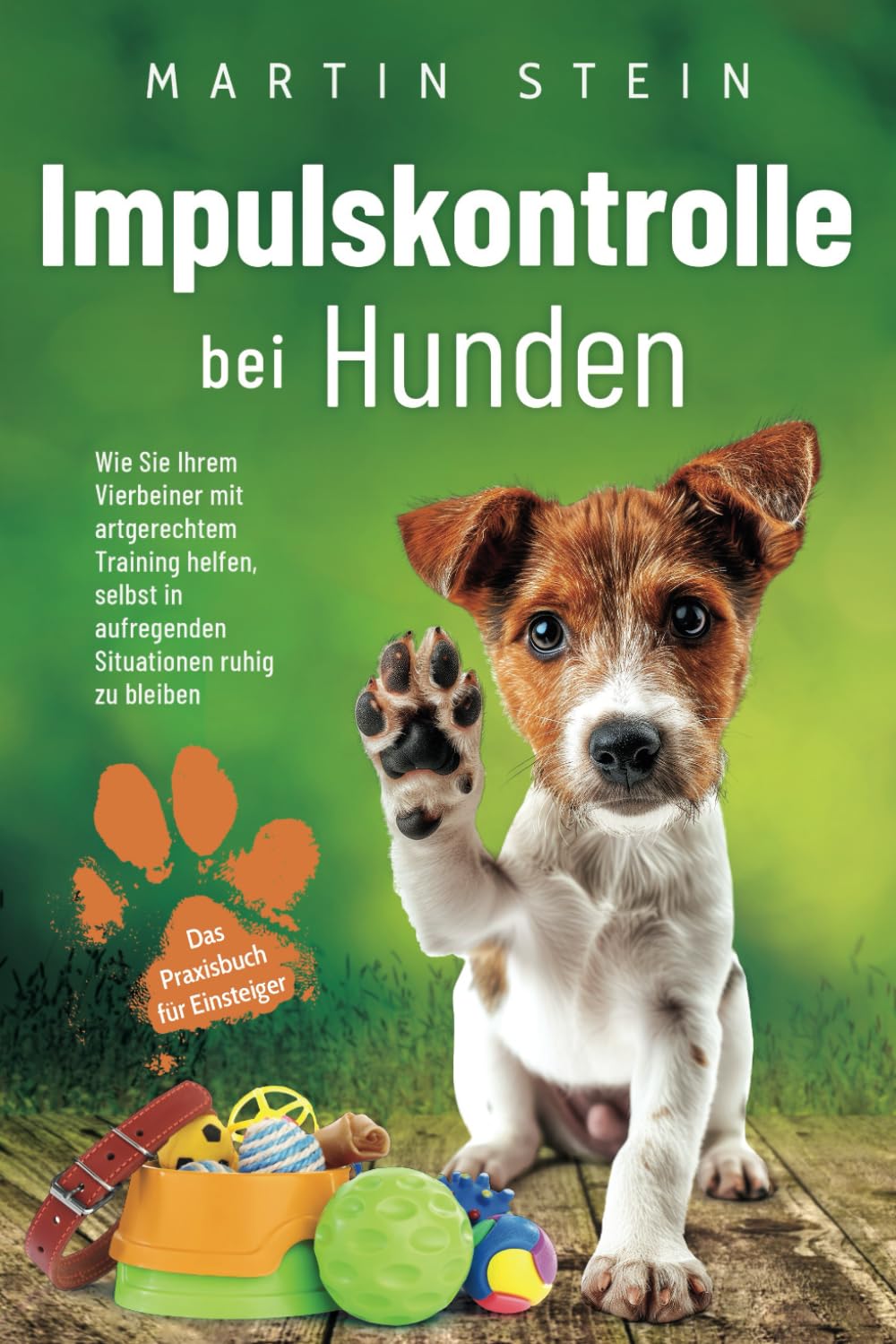 Impulskontrolle bei Hunden - Das Praxisbuch für Einsteiger: Wie Sie Ihrem Vierbeiner mit artgerechtem Training helfen, selbst in aufregenden Situationen ruhig zu bleiben Medicine