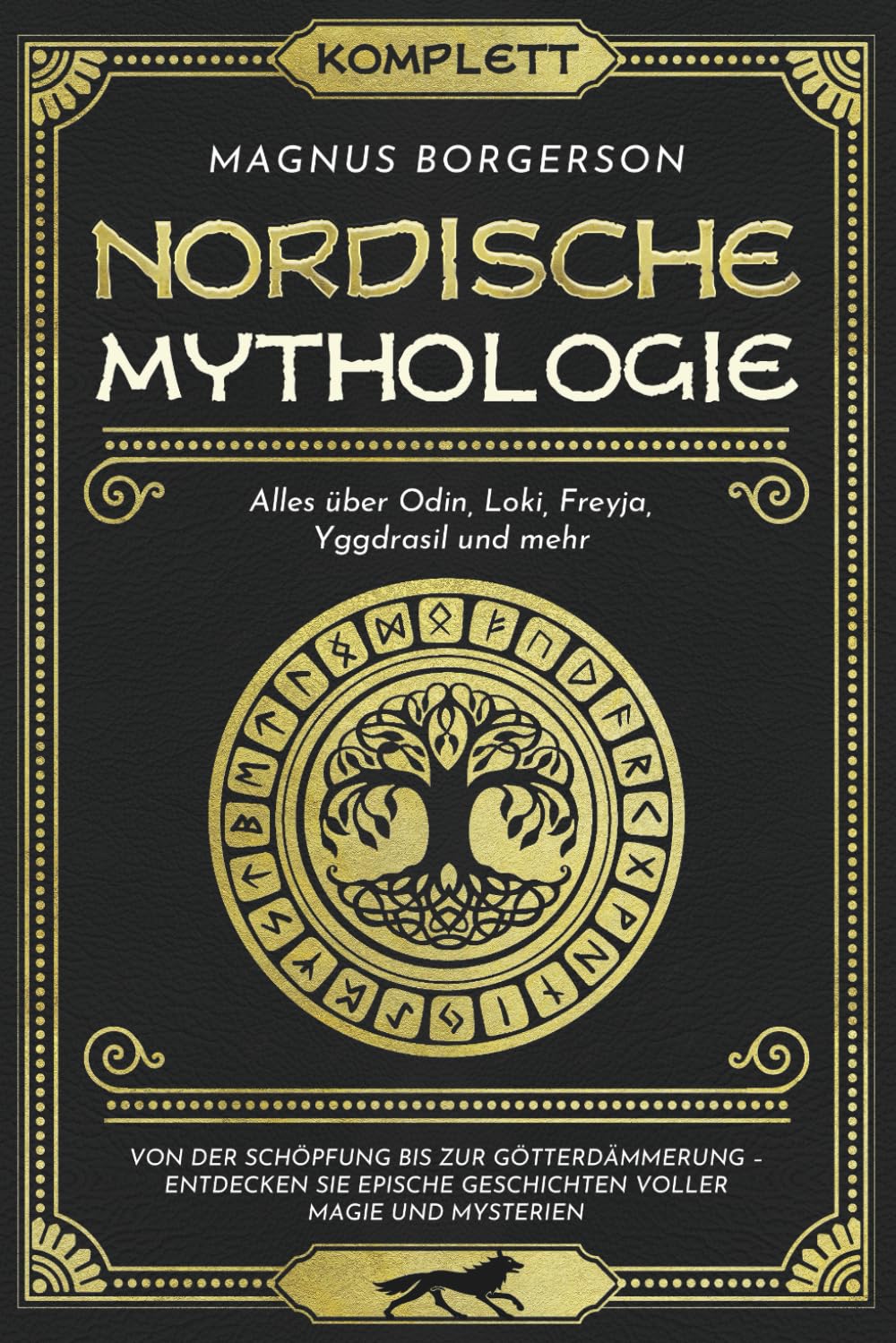 Nordische Mythologie : Alles über Odin, Loki, Freyja, Yggdrasil und mehr. Von der Schöpfung bis zur Götterdämmerung – Entdecken Sie epische Geschichten voller Magie und Mysterien Politics & History