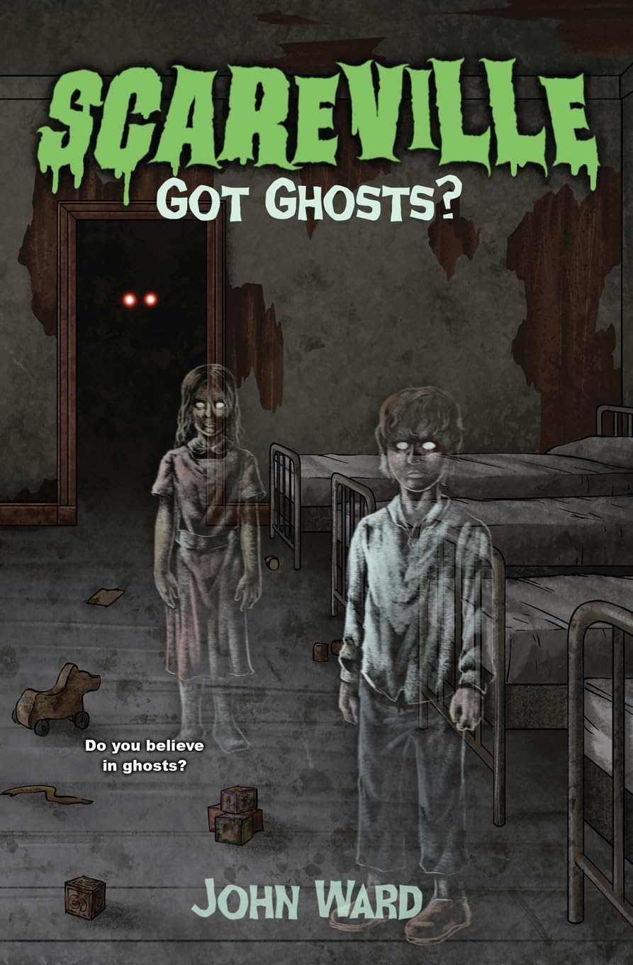 Got Ghosts? (Scareville Books - A Middle Grade Horror Series, Band 5) Horror & Mystery