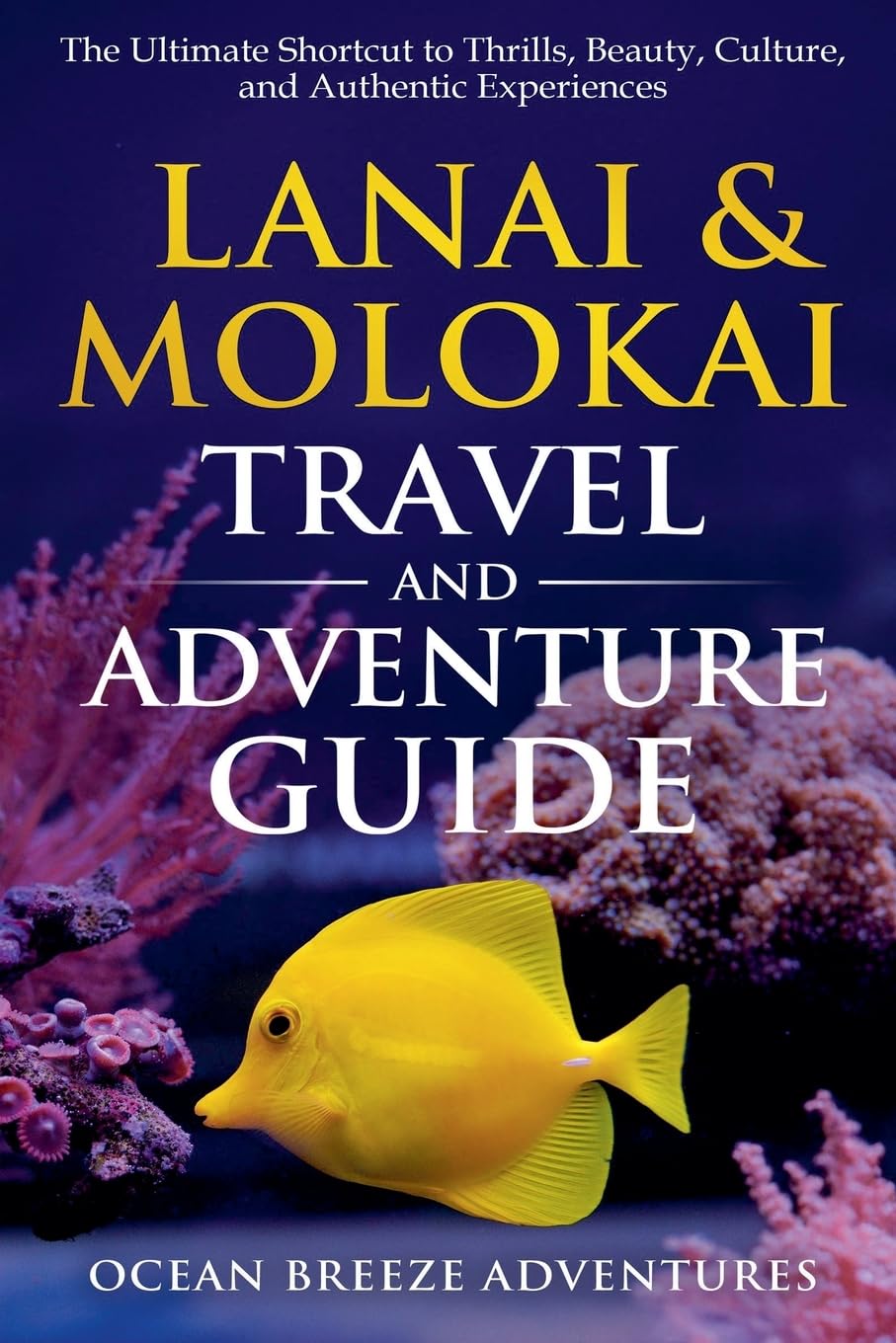 Lanai and Molokai Travel and Adventure Guide Leisure, Home & Garden