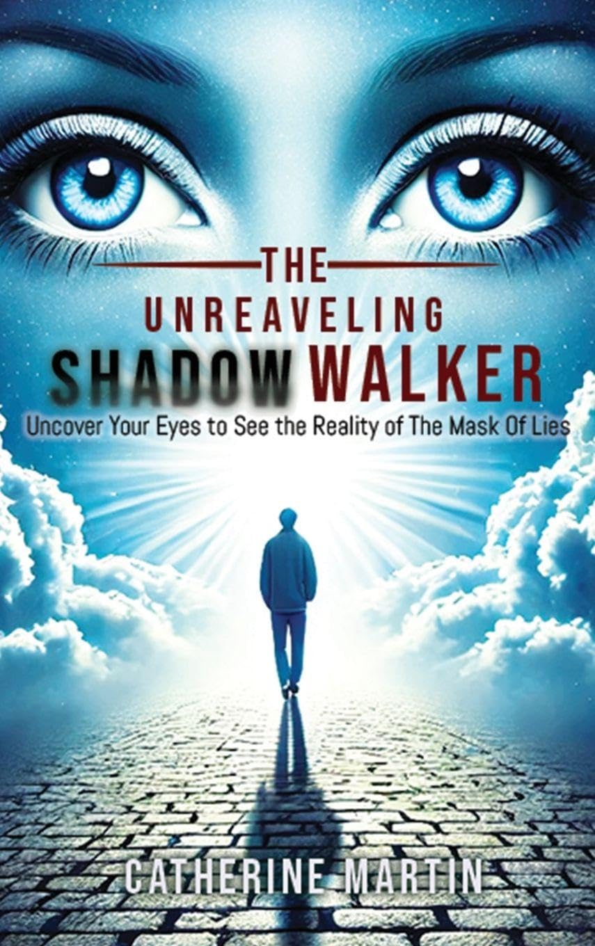 The Unrevealing Shadow Walker Uncover Your Eyes to See the Reality of the Mask of Lies Art & Literature Books