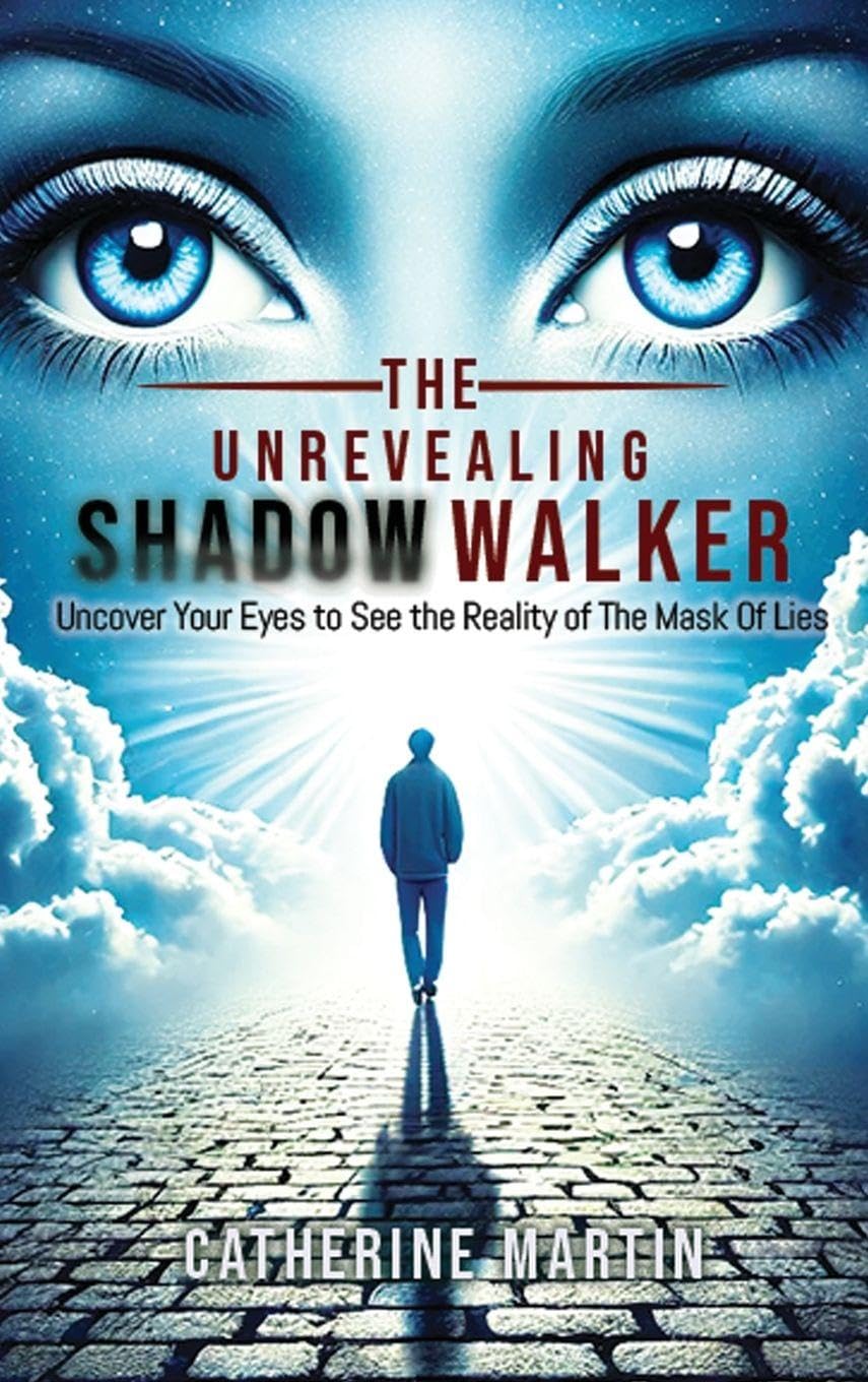 The Unrevealing Shadow Walker Uncover Your Eyes to See the Reality of the Mask of Lies Art & Literature Books