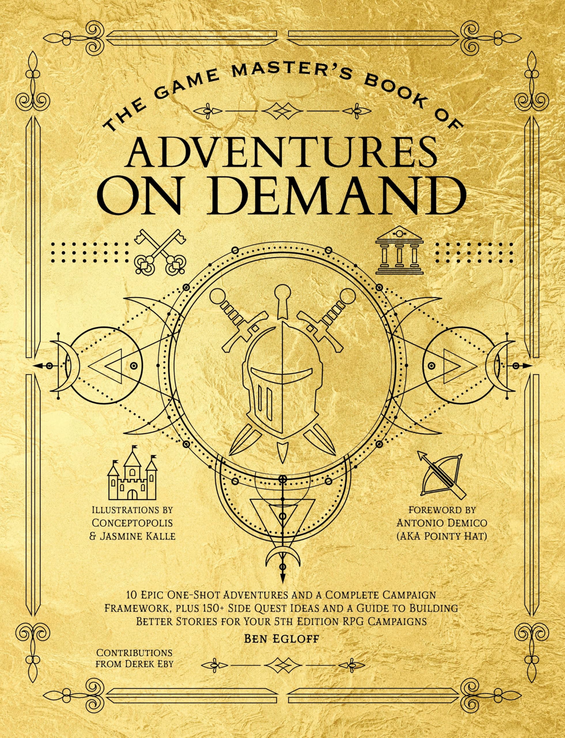The Game Master's Book of Adventures on Demand: 10 One-Shot Adventures, Storytelling Techniques, Guidelines for Adding Complications and Twists, Plus ... Tables for Your 5th Edition Ttrpg Adventures Leisure & Fun
