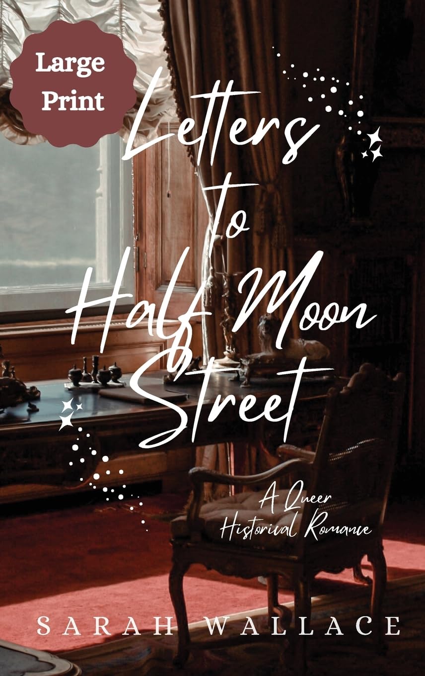 Letters to Half Moon Street: A Queer Historical Romance - Large Print (Meddle & Mend: Regency Fantasy, Band 1) LGBTQ+