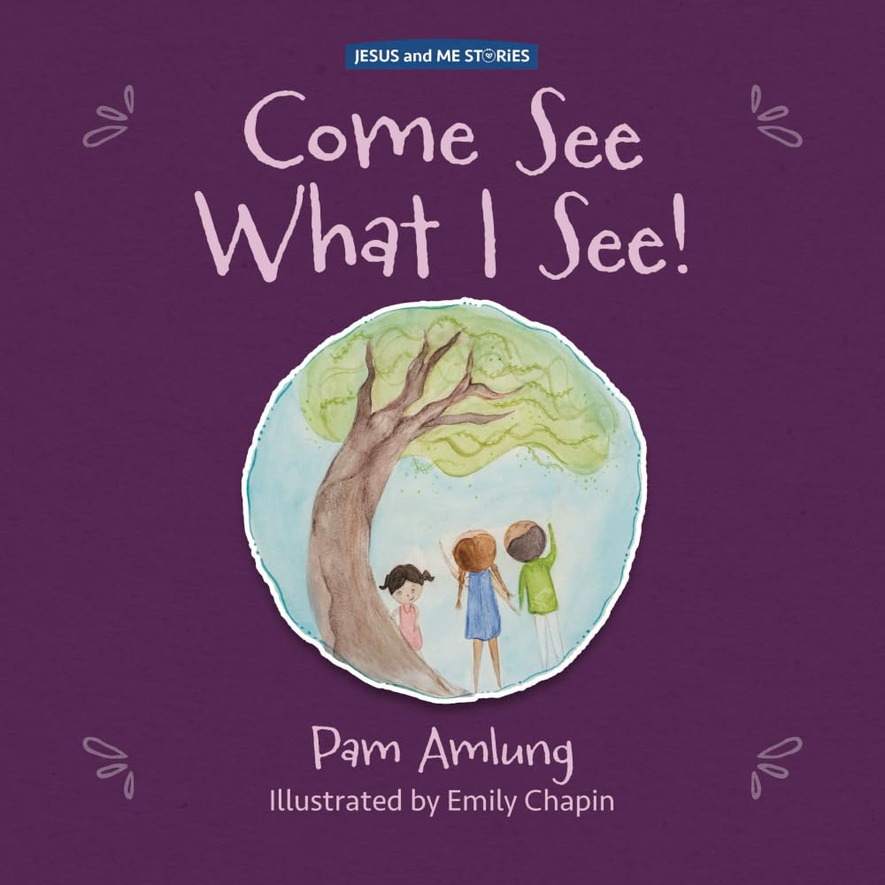 Come See What I See! (Jesus and Me Stories) Religion & Esotericism