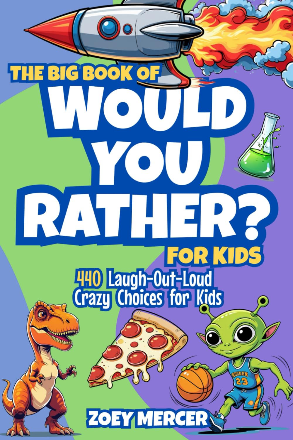 The Big Book of Would You Rather? For Kids Parents & Children