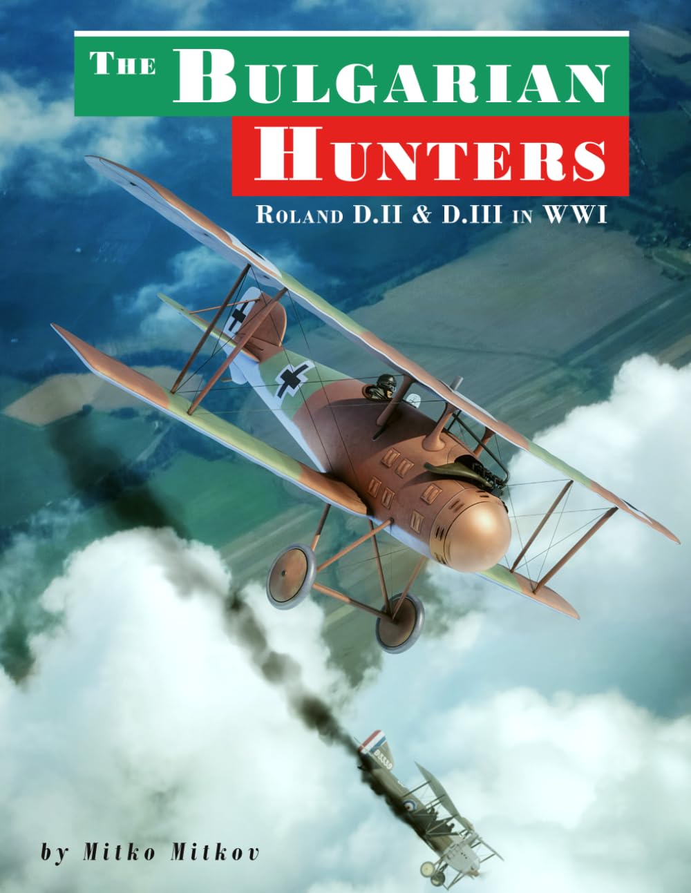 The Bulgarian Hunters: Roland D.II & D.III in WWI Business & Technology