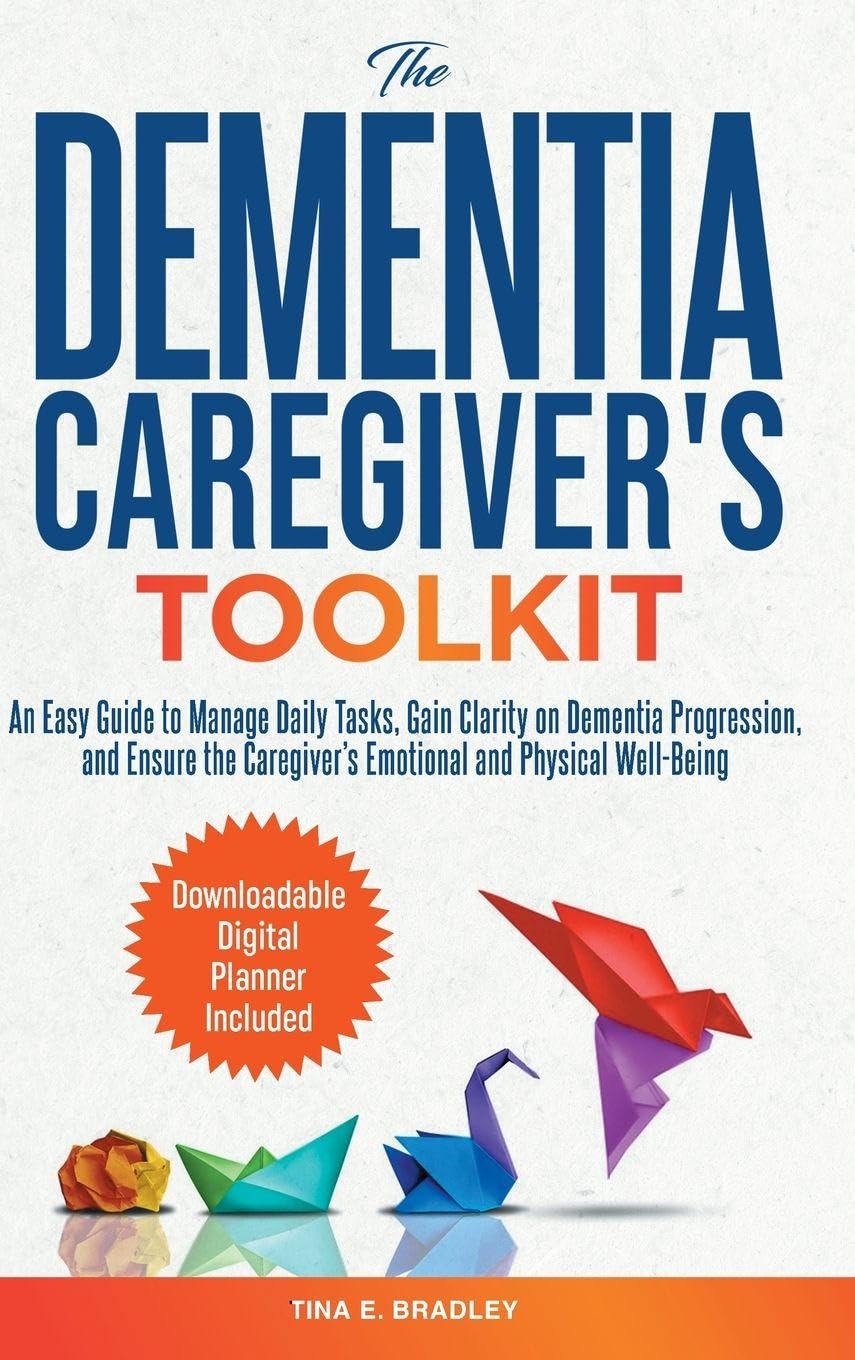 The Dementia Caregiver's Toolkit Health, Nutrition & Fitness
