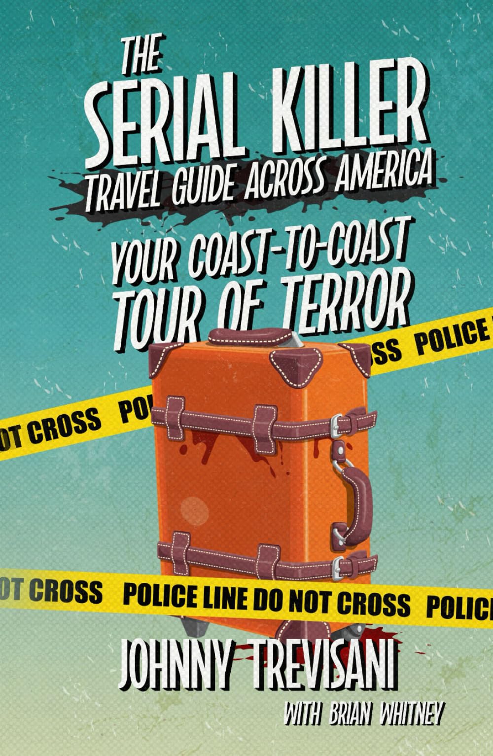 The Serial Killer Travel Guide Across America Law