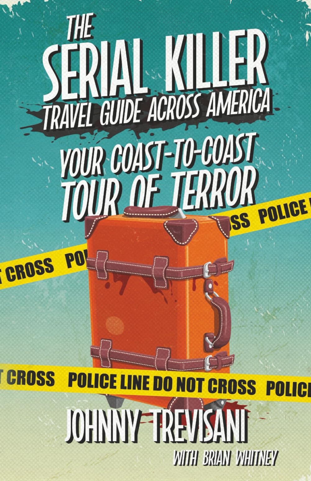 The Serial Killer Travel Guide Across America Law