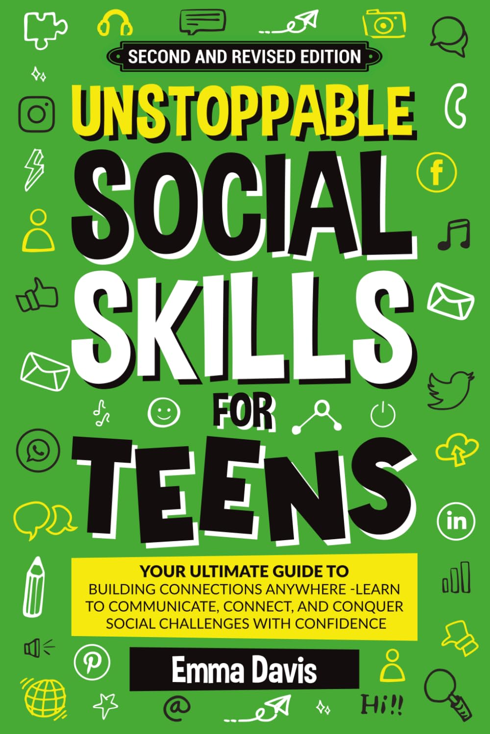 Unstoppable Social Skills For Teens: Your Ultimate Guide To Building Connections Anywhere - Learn To Communicate, Connect, And Conquer Social ... and Mental Health Books For Teens, Band 12) Self-help