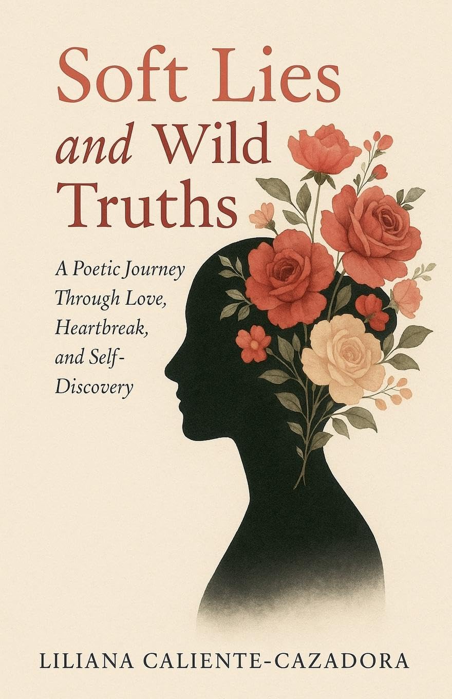 Soft Lies and Wild Truths Poetry