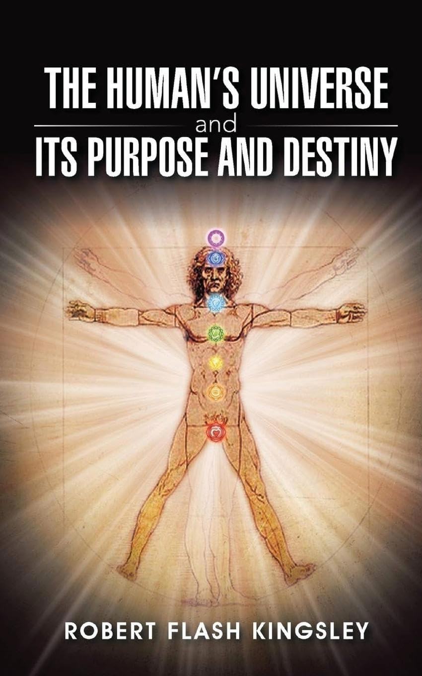 The Human's Universe and Its Purpose and Destiny Philosophy