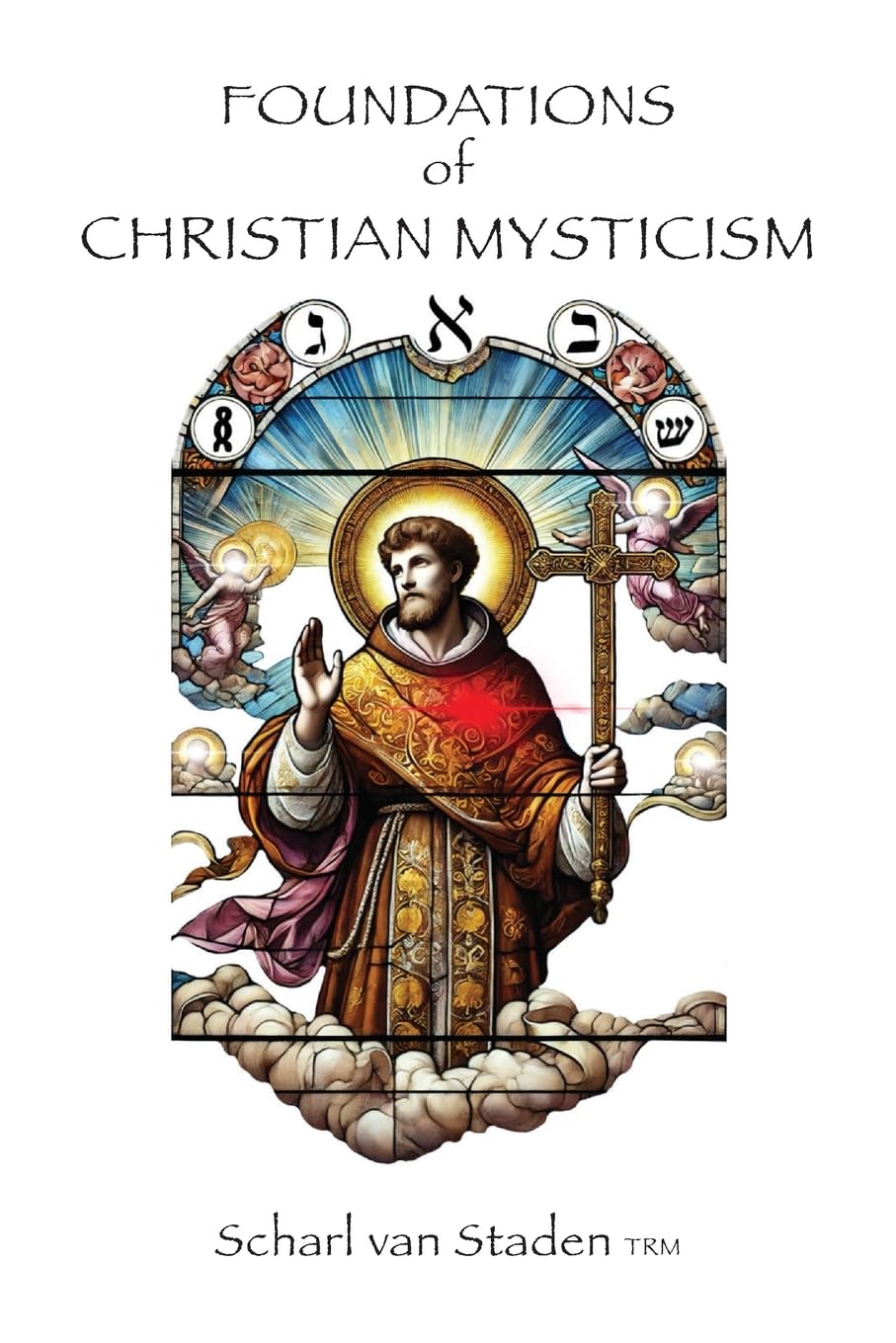 Foundations of Christian Mysticism Religion & Esotericism
