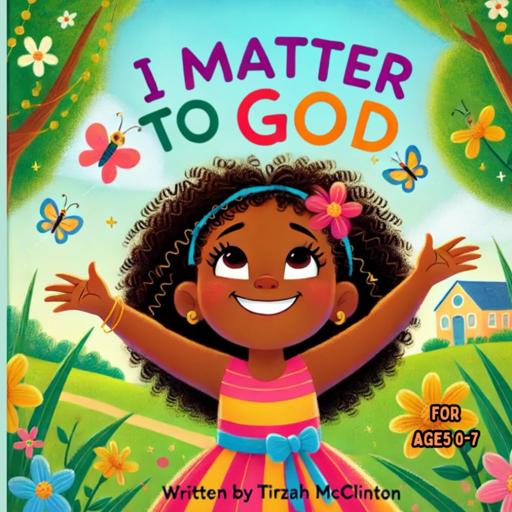 I Matter To God: Help Your Child See Their Worth Through God's Eyes Non-fiction