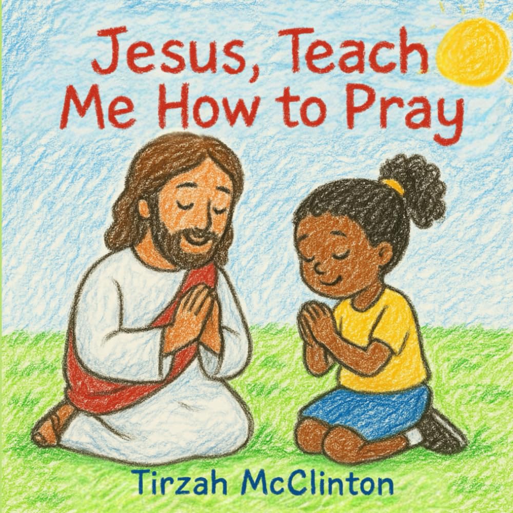 Jesus, Teach Me How to Pray (Little Disciples Series, Band 2) Novels & Short Stories