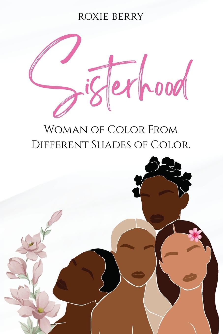 Sisterhood Woman of Color From Different Shades of Color Poetry